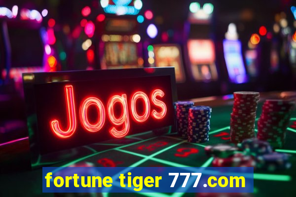 fortune tiger 777.com